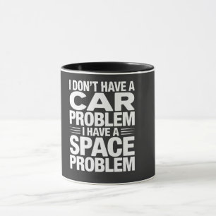 Ich habe kein Autoplatzproblem PNG, Garagen Humor Tasse