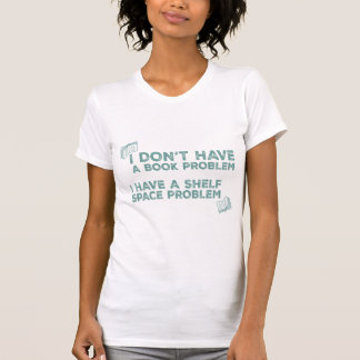 Ich habe kein Buchproblem - Lustiges Buchwurm-Gesc T-Shirt