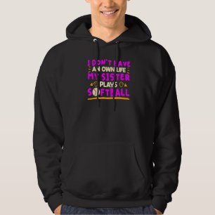 Ich habe kein eigenes Leben, das meine Schwester S Hoodie