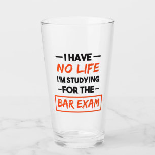 Ich habe kein Leben, das ich für die Bar-Prüfung s Glas