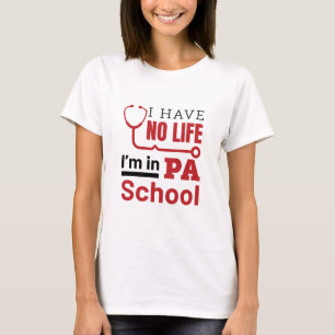 Ich habe kein Leben in der Arztpraxis der PA-Schul T-Shirt
