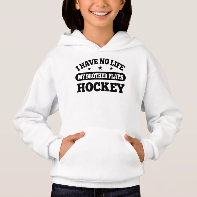 Ich habe kein Leben mein Bruder-Spiel-Hockey Hoodie (Vorderseite)