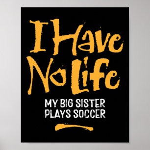 Ich habe kein Leben, meine große Schwester spielt  Poster
