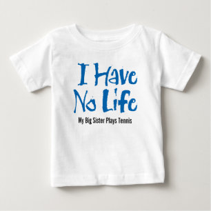Ich habe kein Leben (Tennis) Baby-T - Shirt