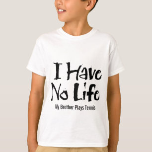Ich habe kein Leben (Tennis) T-Shirt