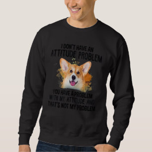 Ich habe kein Problem mit der Einstellung, dass Co Sweatshirt