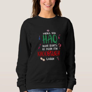 Ich habe kein Recht, so schön zu sein Sweatshirt