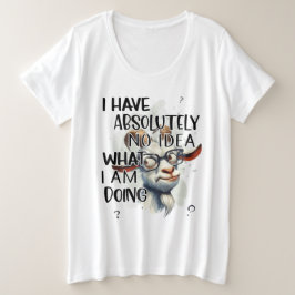 Ich habe keine Ahnung, Große Größe T-Shirt