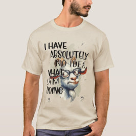 Ich habe keine Ahnung, T-Shirt