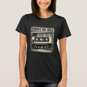 Ich habe keine Ahnung, was das für Kinder eine lus T-Shirt