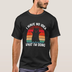 Ich habe keine Ahnung, was ich tue, Katze Retro Vi T-Shirt