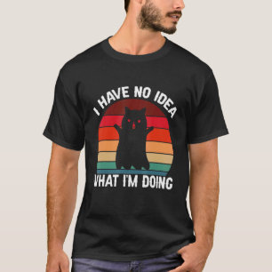 Ich habe keine Ahnung, was ich tue, Katze Retro Vi T-Shirt