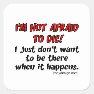 Ich habe keine Angst, die Quadratischer Aufkleber