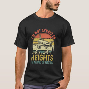 Ich habe keine Angst vor Höhen, ich habe Angst vor T-Shirt