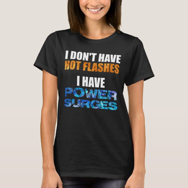 Ich habe keine Blitze, ich habe Power-Surges T-Shirt (Vorderseite)