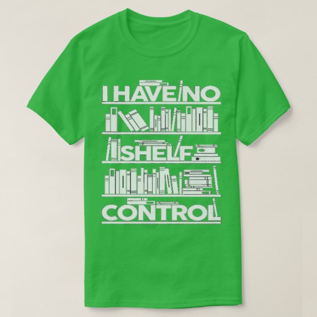 Ich habe keine Bücher für lebenslustige Kontrollen T-Shirt (Design vorne)