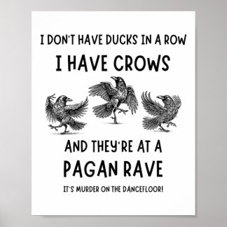 Ich habe keine Enten in einer Reihe, in der ich Kr Poster
