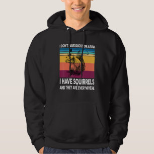 Ich habe keine Enten oder eine Reihe, die ich Eich Hoodie