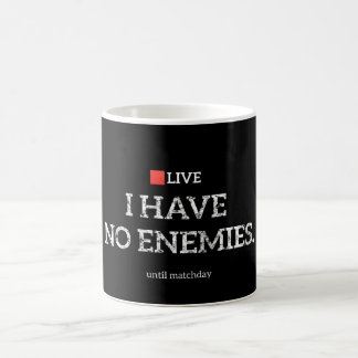 Ich habe keine Feinde bis zum Spieltag - Klassisch Kaffeetasse