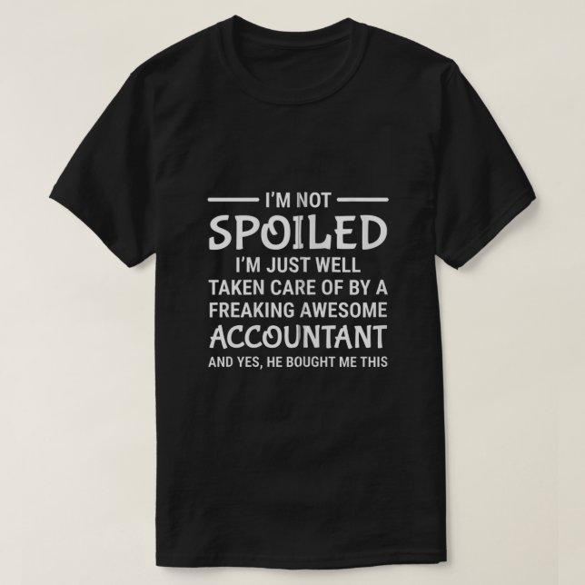 Ich habe keine Freaking Phantastisch Accountant Eh T-Shirt (Design vorne)