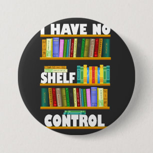 Ich habe keine Kontrolle, leseliebhaber T - Shirt Button