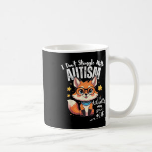 Ich habe keine Probleme mit Autismus, ich bin eige Kaffeetasse