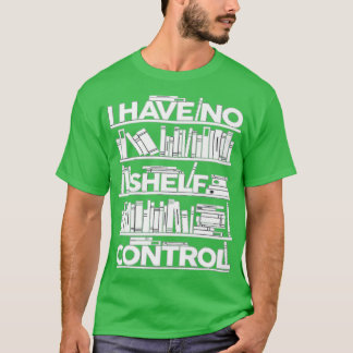 Ich habe keine Regalkontrolle Bücher fürs Leben Lu T-Shirt