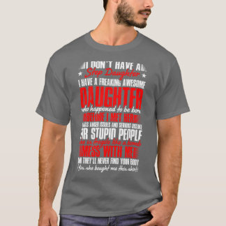 Ich habe keine StepTochter Stepdad Stepchild Fathe T-Shirt