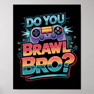Ich habe keine Zeit, ich muss Brawl Showdown Stars Poster