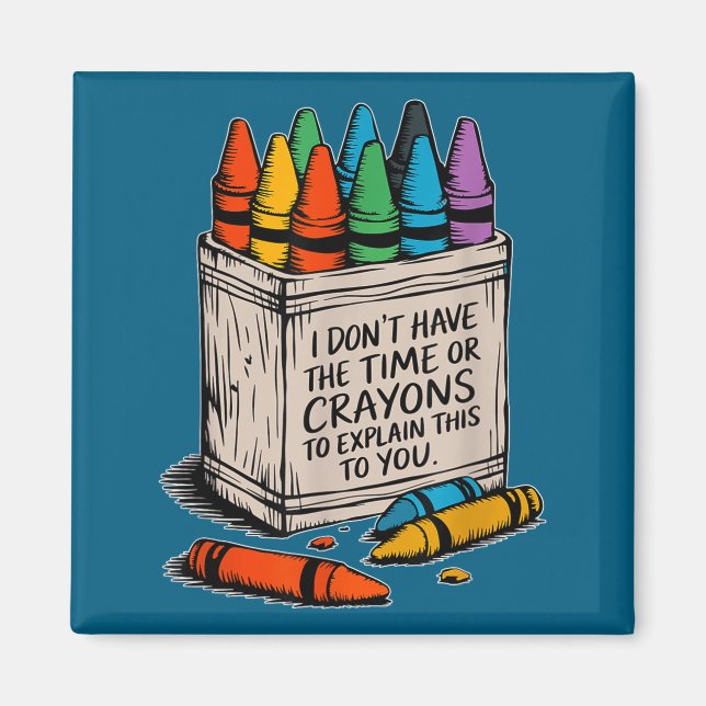 Ich habe keine Zeit oder die Buntstifte Lustiger S Magnet (Vorne)