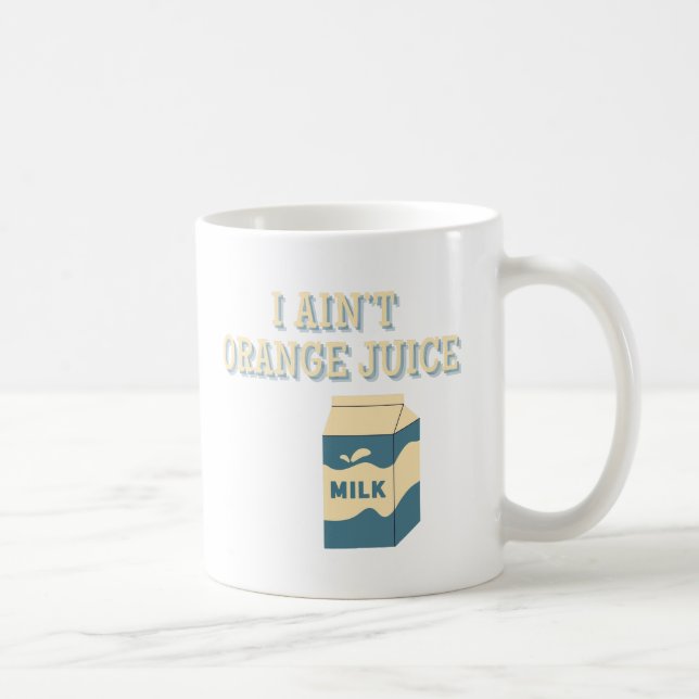 Ich habe keinen Orangensaft Kaffeetasse (Rechts)