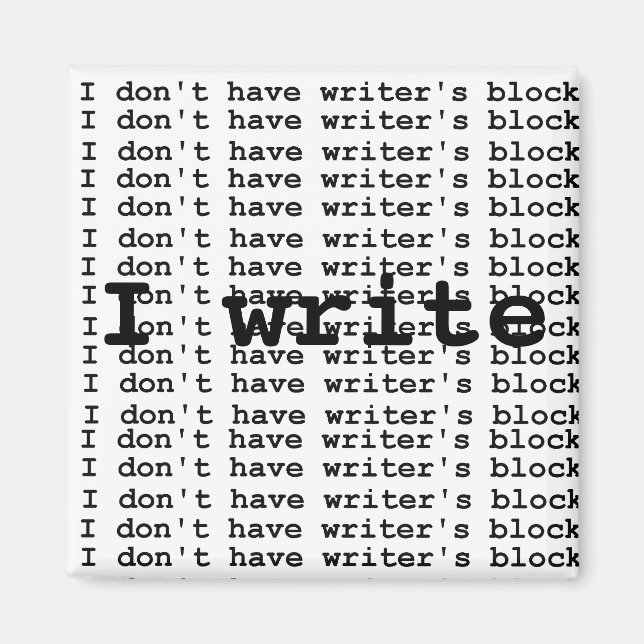 Ich habe keinen Schriftstellerblock.. Magnet (Vorne)