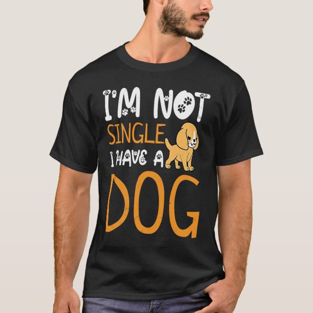Ich habe keinen Single, dass ich einen Hundebesitz T-Shirt (Vorderseite)