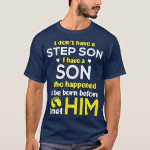Ich habe keinen Sohn, der geschah. T-Shirt