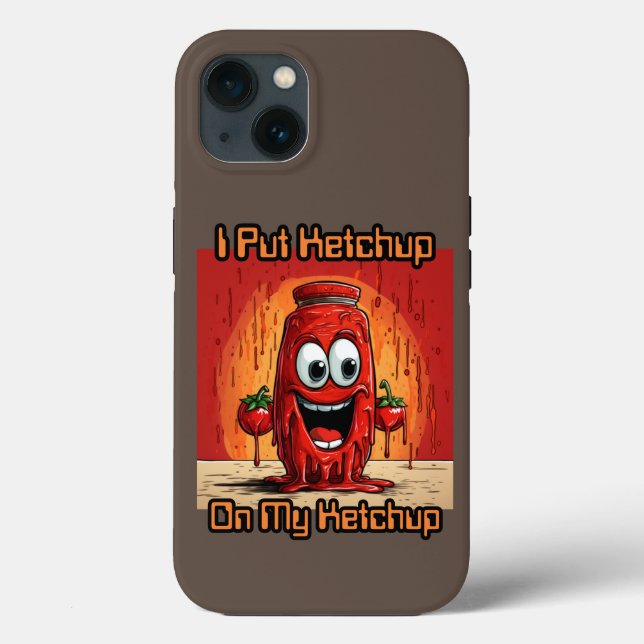 Ich habe Ketchup auf meinen Ketchup gelegt, lustig Case-Mate iPhone Hülle (Rückseite)