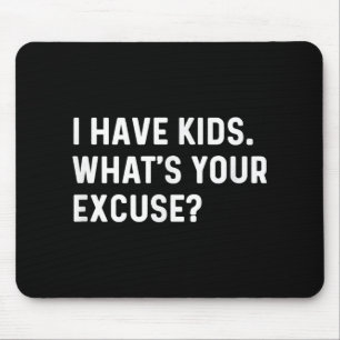 Ich habe Kinder, was Sie entschuldigen - Junge Mut Mousepad