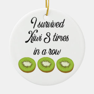 Ich habe Kiwi dreimal hintereinander überlebt Keramik Ornament