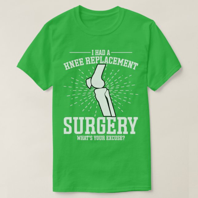 Ich habe Knie-Ersatz-Operation Knee-Ersatz1 T-Shirt (Design vorne)