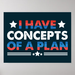 Ich habe Konzepte für einen lustigen Plan Poster