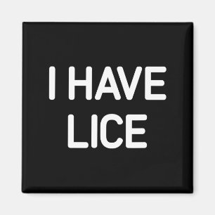 Ich habe Läuse, Lustig, Witze, Sarkastisch Magnet