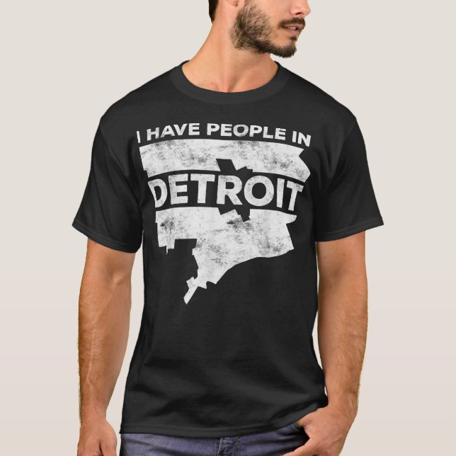 Ich habe Leute in Detroit Michigan Geschenk T-Shirt (Vorderseite)