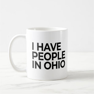 Ich habe Leute in Ohio Kaffeetasse