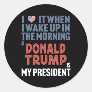 Ich habe Liebe, als ich morgens Donald Trump Weckt Runder Aufkleber