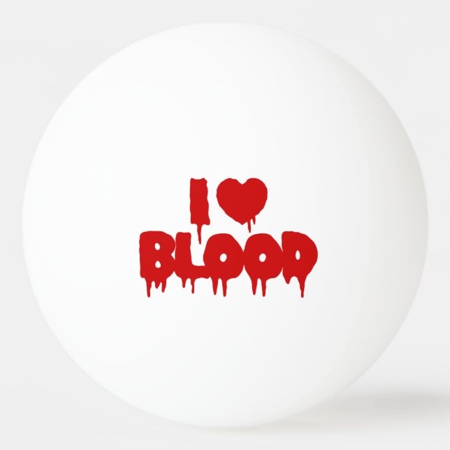 ICH HABE [LIEBE] BLUT TISCHTENNISBALL (Vorderseite)