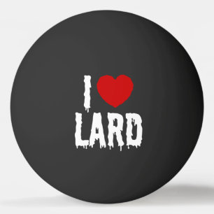 ICH HABE [LIEBE] TISCHTENNISBALL