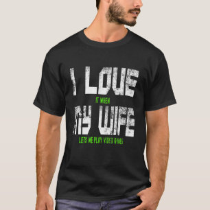 Ich habe Liebe, wenn meine Ehefrau mich Lasse, Vid T-Shirt