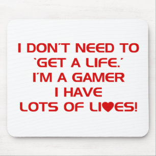 Ich habe Lose Leben - Gamer-Spiel-Videospiele Mousepad