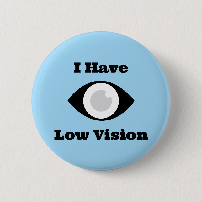 Ich habe Low-Vision-Design Button (Vorderseite)