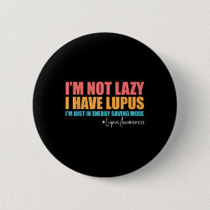 Ich habe Lupus Lupus Lupus Awareness Lupus Krieg Button