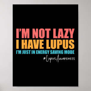 Ich habe Lupus Lupus Lupus Awareness Lupus Krieg Poster
